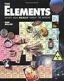 The Elements: What You Really Want to Know