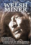 Welsh Miner: History Of Minersmining In Wales