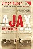 Ajax, the Dutch, the War