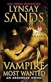 Vampire Most Wanted: The Forbidden Love Story That Will Consume You, Perfect for Dark Romance Fans (An Argeneau Novel, Book 20)—Dive into the Most Captivating Vampire Romance