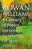 A Century of Poetry: 100 Poems for Searching the Heart