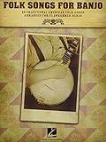 Folk Songs for Banjo | Clawhammer Banjo Sheet Music Songbook | 40 Traditional American Tunes Arranged for Beginner and Intermediate Players by Michael Miles | Folk Banjo Music Book for Learning