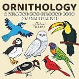 Ornithology: A Relaxing Bird Coloring Book for Stress Relief