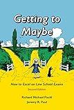 Getting to Maybe: How to Excel on Law School Exams, Second Edition