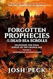 Forgotten Prophecies of the Dead Sea Scrolls: Unlocking the Final Jubilee of the Church Age