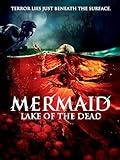 Mermaid: Lake of the Dead