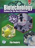 Biotechnology: Science for the New Millennium