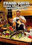 Frank Davis Cooks Cajun Creole and Crescent City