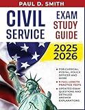 Civil Service Exam Study Guide: The Clearest Training Book, With the Complete and Up-to-Date Practice Tests, to Help You Easily Pass the Exam on Your First Try