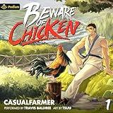 Beware of Chicken: A Xianxia Cultivation Novel: Beware of Chicken, Book 1