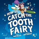 How to Catch the Tooth Fairy
