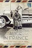 Alice in France: The World War I Letters of Alice M. O’Brien