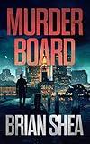 Murder Board (Boston Crime Thriller Book 1)