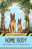Home Body (Search and Rescue Cozy Mysteries Book 29)