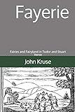 Fayerie: Fairies and Fairyland in Tudor and Stuart Verse