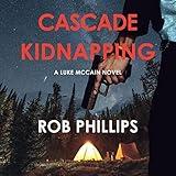Cascade Kidnapping: Luke McCain Mysteries, Book 4