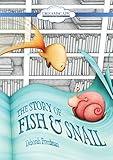 The Story of Fish and Snail