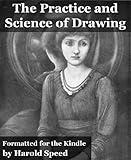 The Practice and Science of Drawing (Fully Illustrated and Formatted for Kindle)