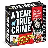 A Year of True Crime Page-A-Day Calendar 2023: Cannibal Cooks, Killer Kids, Incredible Survivors!