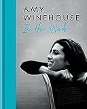 Amy Winehouse: In Her Words