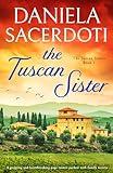 The Tuscan Sister: A gripping and heartbreaking page-turner packed with family secrets (The Tuscan Sisters Book 1)