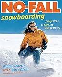 No-Fall Snowboarding: 7 Easy Steps to Safe and Fun Boarding