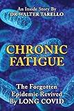 Chronic Fatigue: The Forgot Epidemic revived by LONG COVID