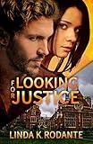 Looking for Justice: Christian Contemporary Romance with Suspense (Dangerous Series Book 4)