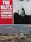 The Blitz: London Then & Now