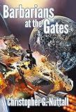 Barbarians At The Gates (The Decline and Fall of the Galactic Empire Book 1)