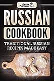 Russian Cookbook: Traditional Russian Recipes Made Easy