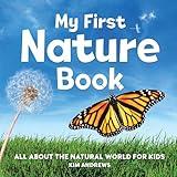 My First Nature Book: All About the Natural World for Kids (My First Book of)