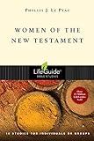 Women of the New Testament (LifeGuide Bible Studies)