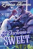 A Darkness So Sweet (The Kingdom Below Book 1)