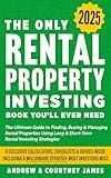 The Only Rental Property Investing Book You’ll Ever Need: The Ultimate Guide to Finding, Buying & Managing Rental Properties Using Long & Short-Term Rental Investing Strategies (Start A Business 2)