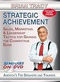 Strategic Achievement - Sales, Marketing and Leadership Tactics for Gaining the Competitive Edge - Seminars On Demand Motivational Sales and Leadership Training Video - Speaker Brian Tracy - Includes Streaming Video + DVD + Streaming Audio + MP3 Audio