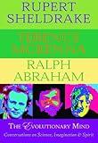 The Evolutionary Mind: Conversations on Science, Imagination & Spirit