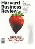 HARVARD BUSINESS REVIEW, SEPTEMBER, 2016 (WHAT DOES YOUR CUSTOMER REALLY WANT ?