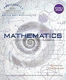 Mathematics: An Illustrated History of Numbers (100 Ponderables) Revised and Updated (Ponderables: 100 Breakthroughs That Changed History)