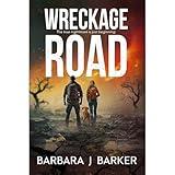 WRECKAGE ROAD: AN APOCALYPTIC THRILLER!