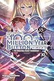 I Kept Pressing the 100-Million-Year Button and Came Out on Top, Vol. 10 (light novel) (I Kept Pressing the 100-Million-Year Button and Came Out on Top (manga))