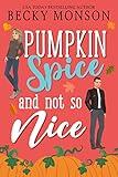 Pumpkin Spice and Not So Nice