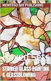 Stained Glass Painting & Glassblowing : Boxed Sets (Decorative Crafts)