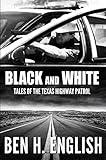 Black and White: Tales of the Texas Highway Patrol