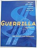 Guerrilla Tactics for Mutual Fund Investing (What Your Banker Doesn't Know and Your Broker Can't Tell You)