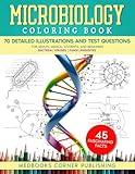 Microbiology Coloring Book: A Fun and Effective Science Workbook with 70 Detailed Illustrations, 45 Fascinating Facts & 70 Tests for Adults, Medical Students, and Beginners