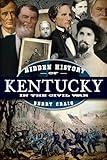 Hidden History of Kentucky in the Civil War