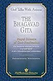 God Talks with Arjuna: The Bhagavad Gita (Self-Realization Fellowship): Royal Science of God Realization - The immortal dialogue between soul and Spirit