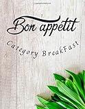 Bon appétit Category BreakFast: Cookbook to write your breakfast recipes | Pre-filled notebook | For 100 recipes | Large format, 8.5x11 inches.