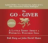 The Go-Giver, Expanded Edition: A Little Story About a Powerful Business Idea